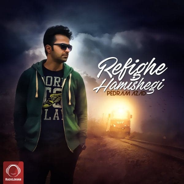 Refighe Hamishegi · Pedram Azad