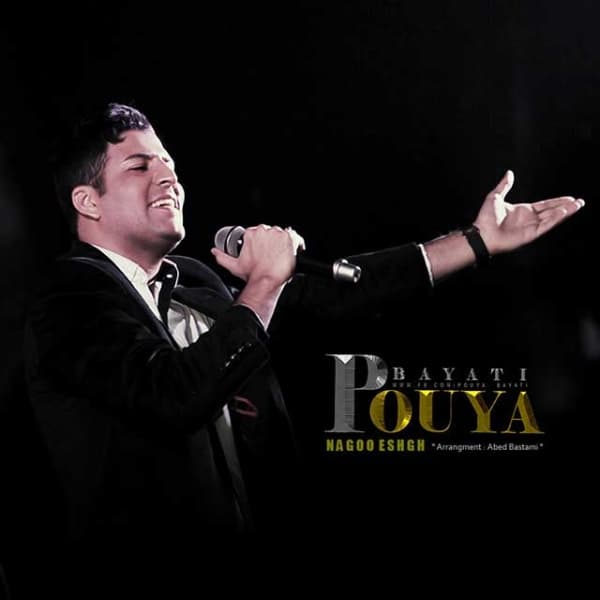 Nagoo Eshgh · Pouya Bayati
