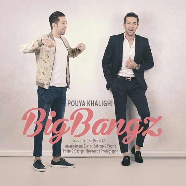 Big Bangz · Pouya Khalighi