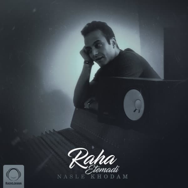 Nasle Khodam · Raha Etemadi