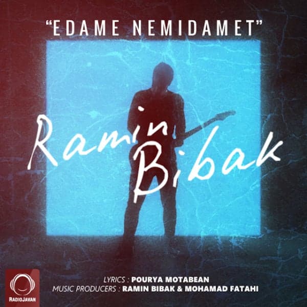 Edame Nemidamet · Ramin Bibak