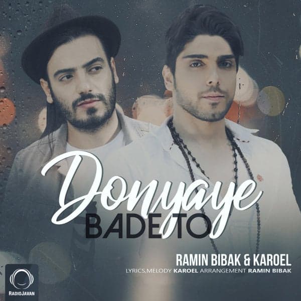 Donyaye Bade To · Ramin Bibak & Karoel