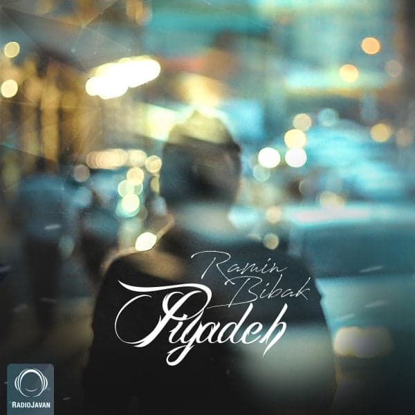 Piyadeh · Ramin Bibak