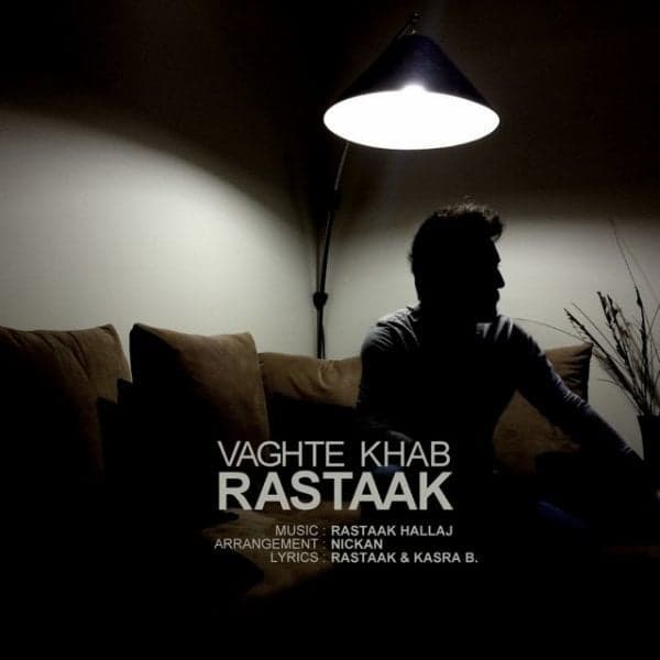 Vaghte Khab · Rastaak