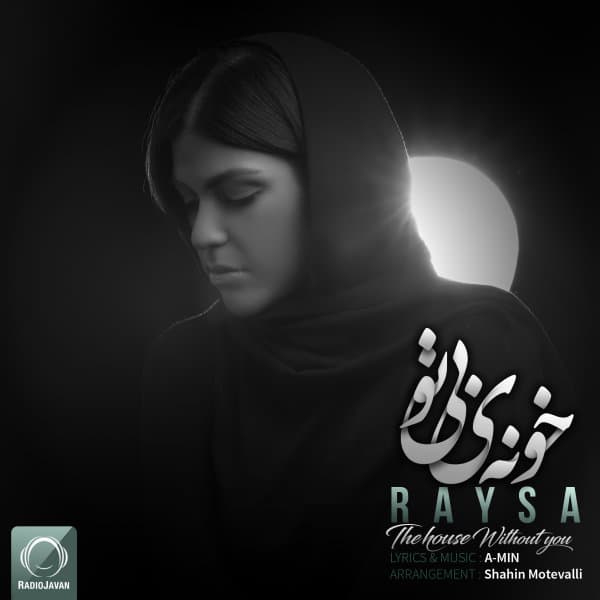 Khooneye Bi To · Raysa