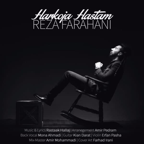 Har Koja Hastam · Reza Farahani