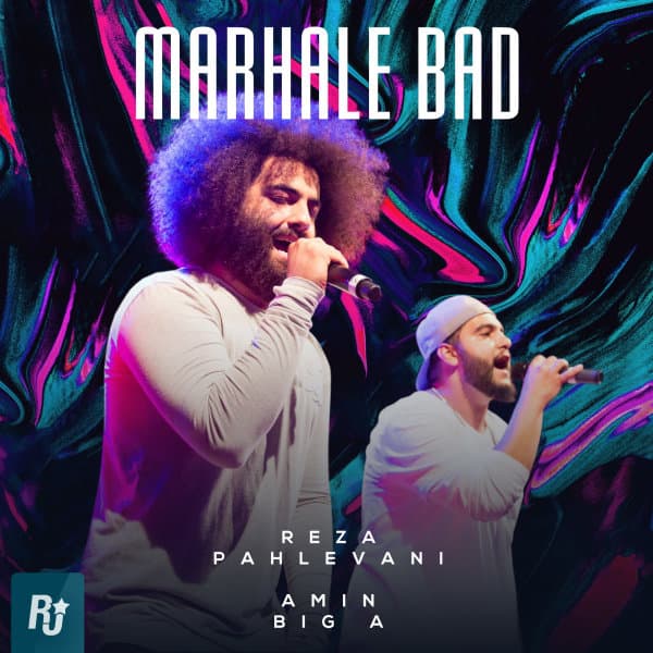 Marhale Bad · Reza Pahlevani & Amin Big A