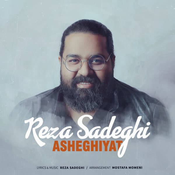 Asheghiyat · Reza Sadeghi