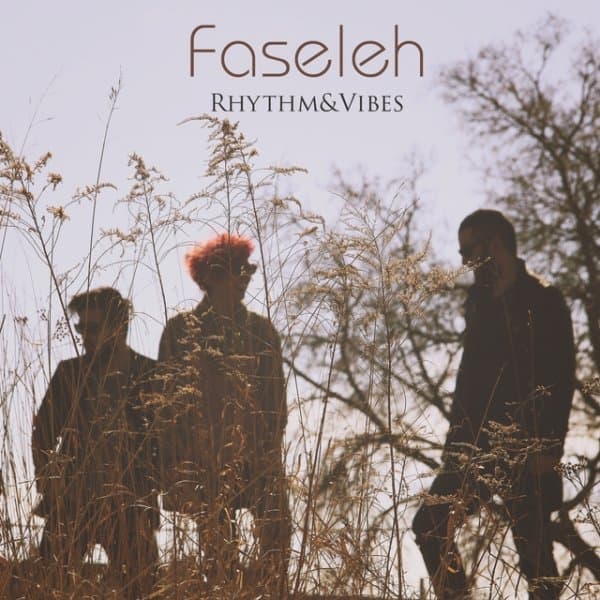 Faseleh · Rhythm & Vibes