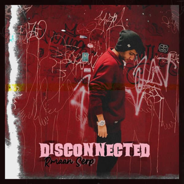 Disconnected · Rmaan Serp