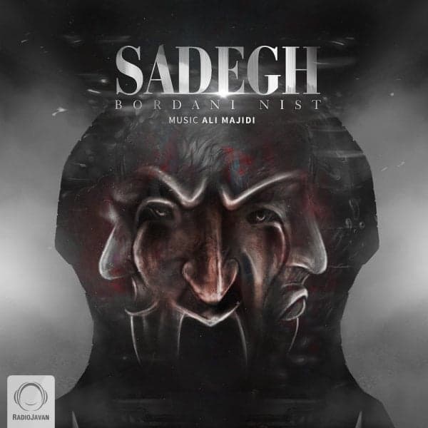 Bordani Nist · Sadegh