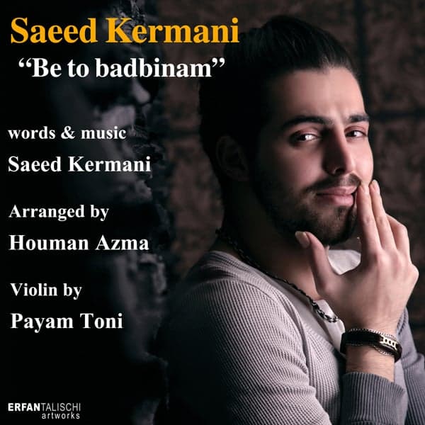 Be To Badbinam · Saeed Kermani