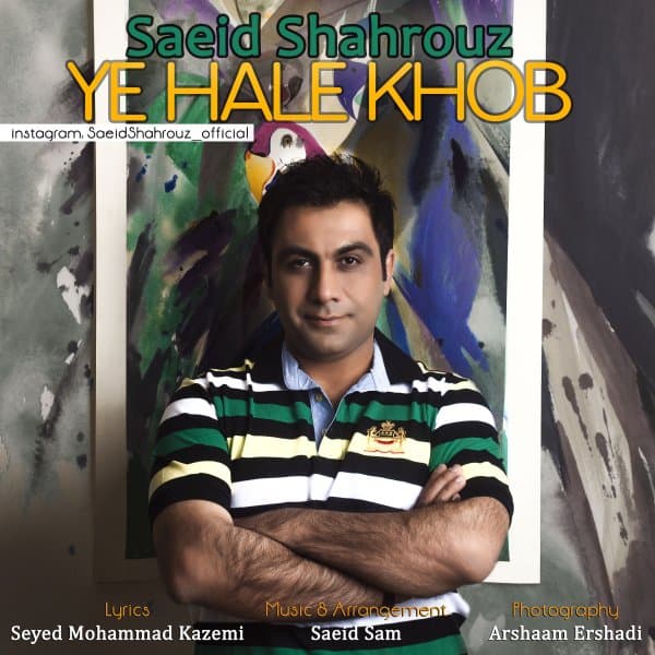 Ye Hale Khob · Saeid Shahrouz