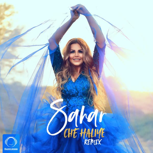 Che Haliye (Remix) · Sahar