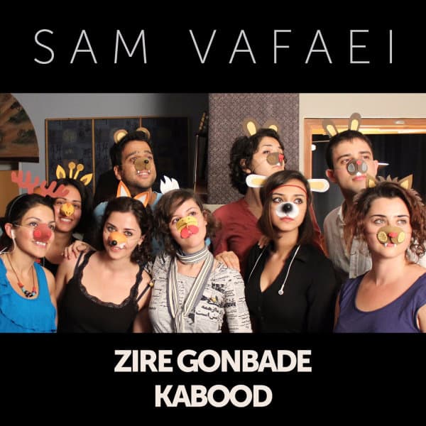 Zire Gonbade Kabood · Sam Vafaei