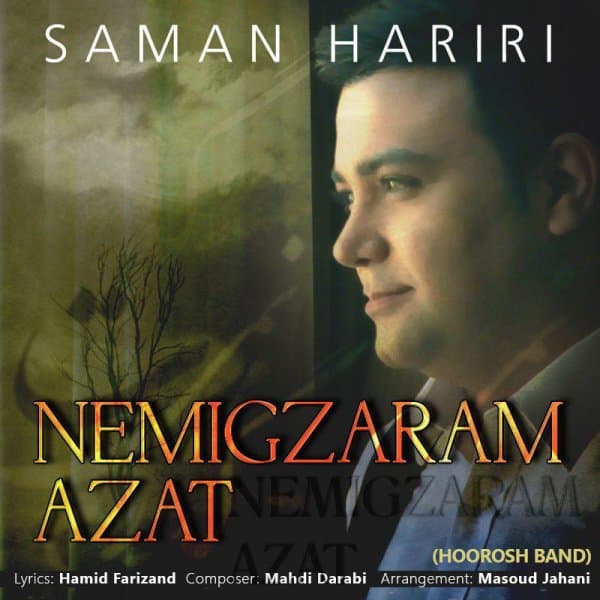 Nemigzaram Azat · Saman Hariri