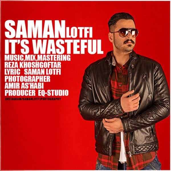 Its Wasteful · Saman Lotfi