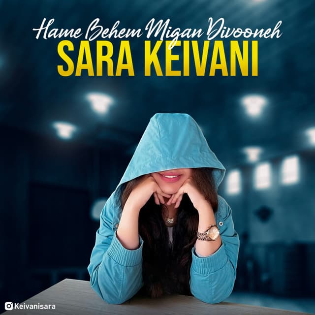 Hame Behem Migan Divooneh · Sara Keivani
