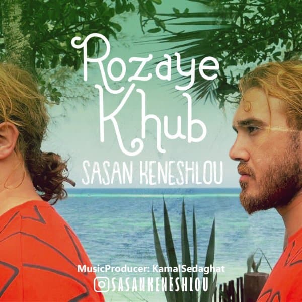 Rozaye Khub · Sasan Keneshlou