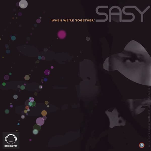 Vaghti Ba Hamdigeim · Sasy