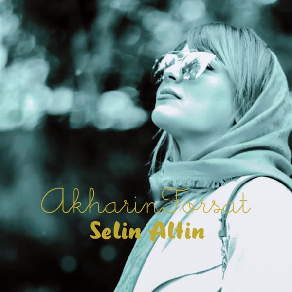 Akharin Forsat · Selin Altin