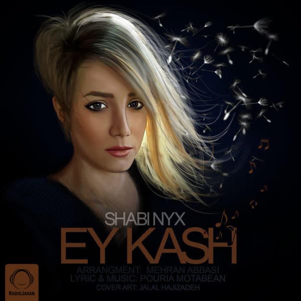Ey Kash · Shabi Nyx