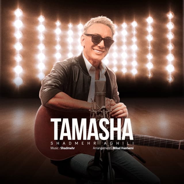 Tamasha · Shadmehr Aghili