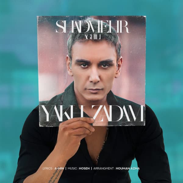 Yakh Zadam · Shadmehr Aghili