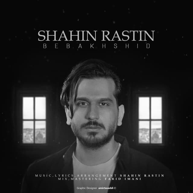 Bebakhshid · Shahin Rastin