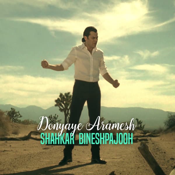 Donyaye Aramesh · Shahkar Bineshpajooh