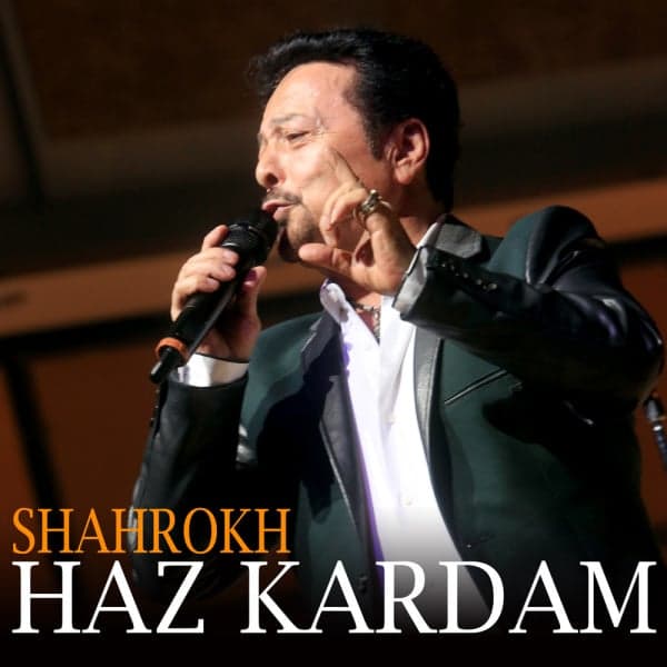 Haz Kardam · Shahrokh