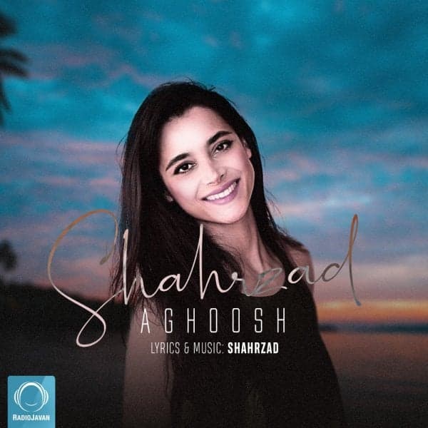 Aghoosh · Shahrzad