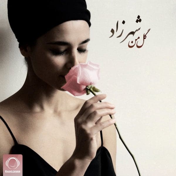 Gole Man · Shahrzad