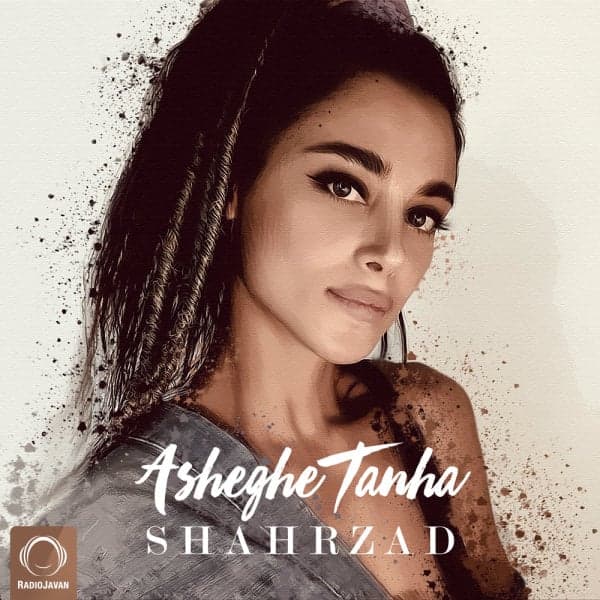 Asheghe Tanha · Shahrzad