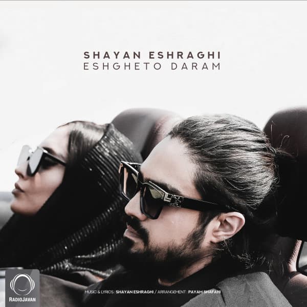 Eshgheto Daram · Shayan Eshraghi