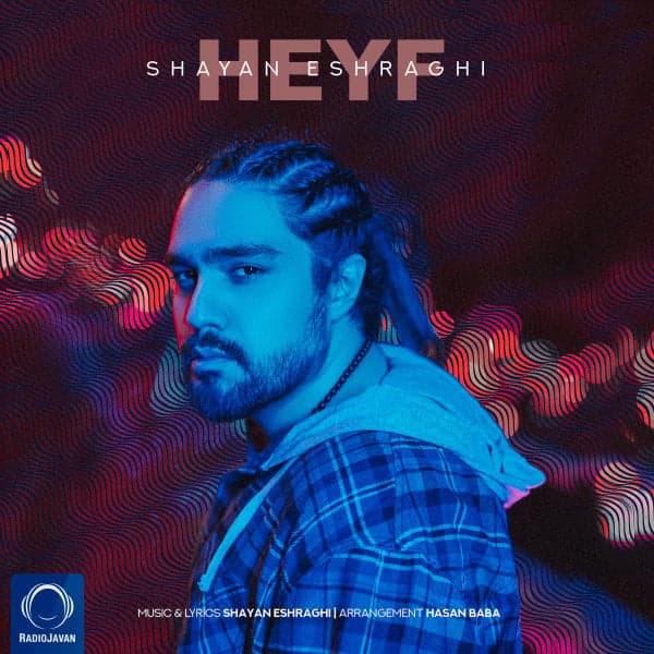 Heyf · Shayan Eshraghi