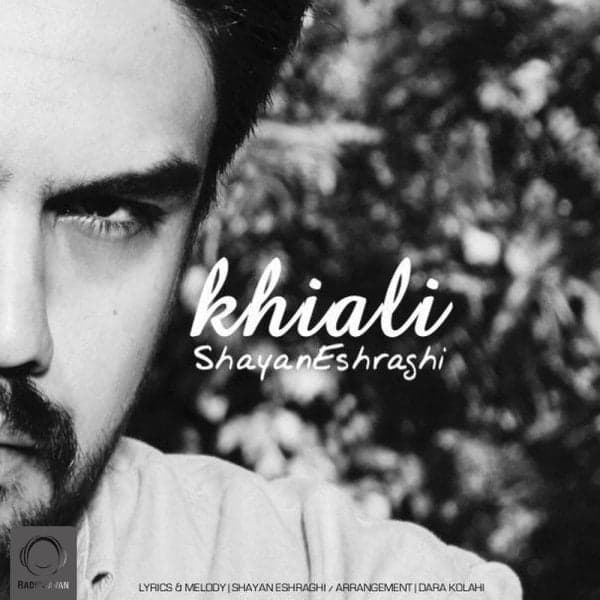 Khiali · Shayan Eshraghi