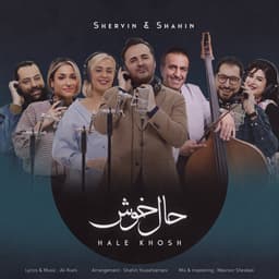 Hale Khosh · Shervin & Shahin