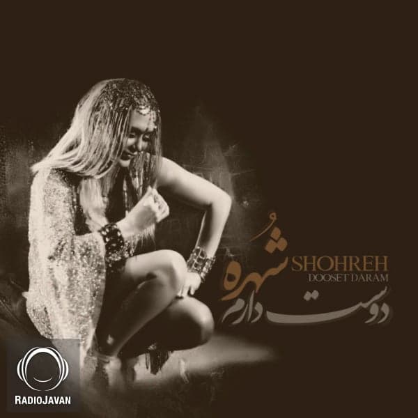 Dooset Daram · Shohreh