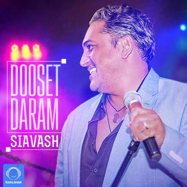 Dooset Daram · Siavash
