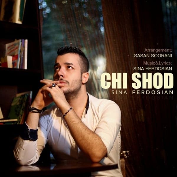 Chi Shod · Sina Ferdosian