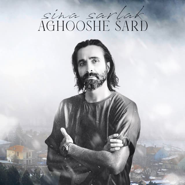 Aghooshe Sard · Sina Sarlak