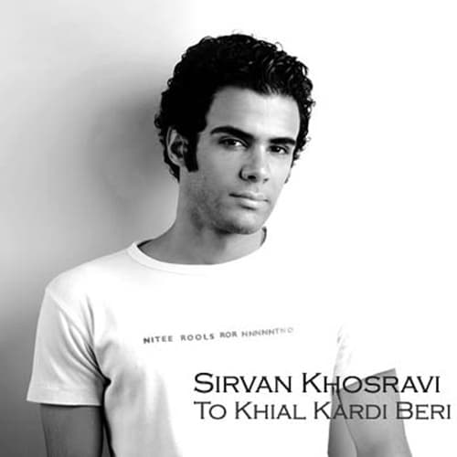 To Khial Kardi Beri · Sirvan Khosravi