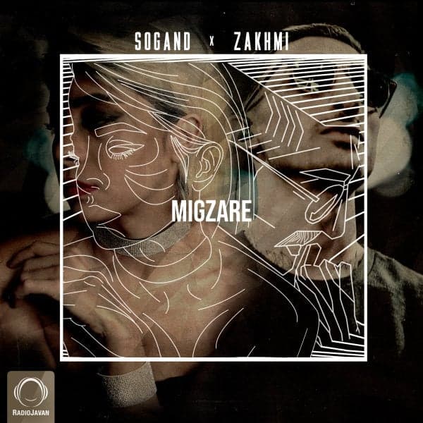 Migzare · Sogand & Zakhmi