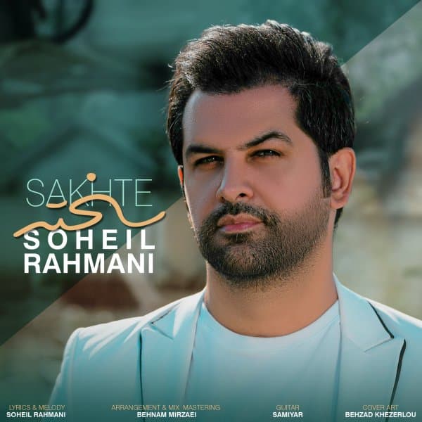 Sakhte · Soheil Rahmani