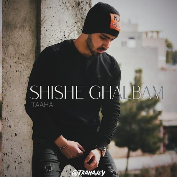Shishe Ghalbam · Taaha