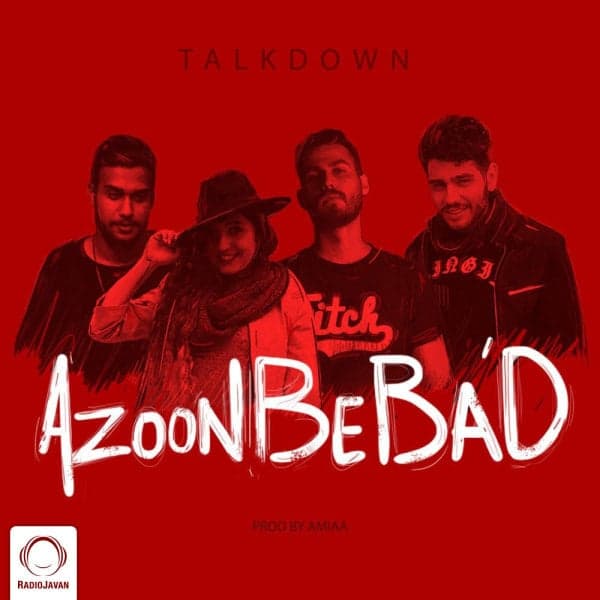 Azoon Be Bad · Talk Down