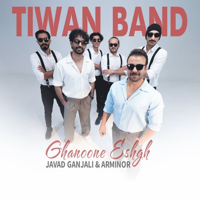 Ghanoone Eshgh · Tiwan Band