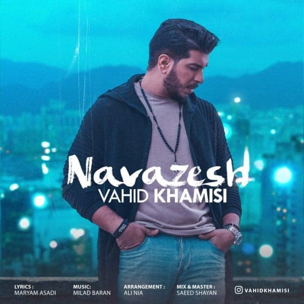 Navazesh · Vahid Khamisi