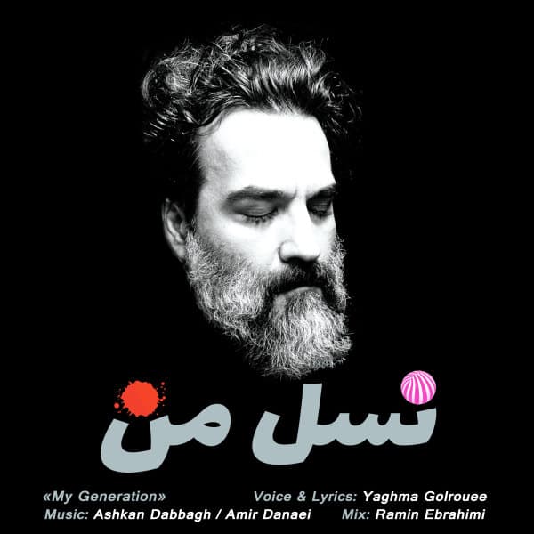 Nasle Man · Yaghma Golrouee